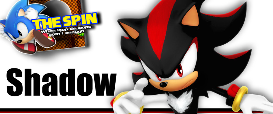 The Spin: The Case for Shadow the Hedgehog in Smash Bros. Ultimate