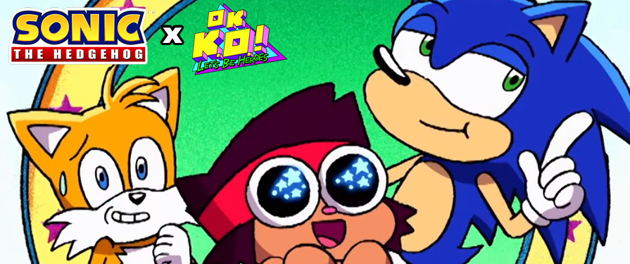 Sonic & Tails Crossing Over into OK K.O.! Let’s Be Heroes! Cartoon