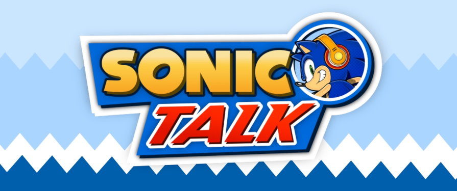 Sonic Talk Podcast, Episode 73