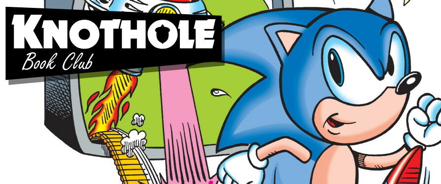● Knothole Book Club ● Reread Archie’s Sonic with us! ● Episode 1