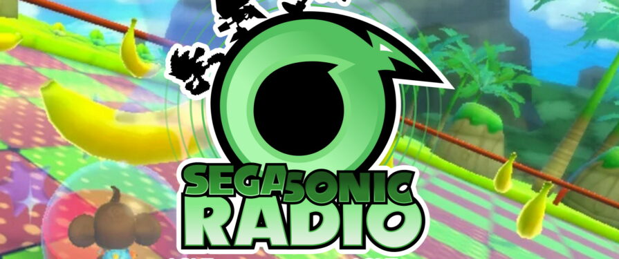 ★ SegaSonic Radio ★ Ep. 7: Welcome to the Banana Zone